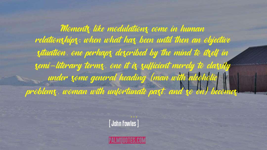 Steadfast Mind quotes by John Fowles