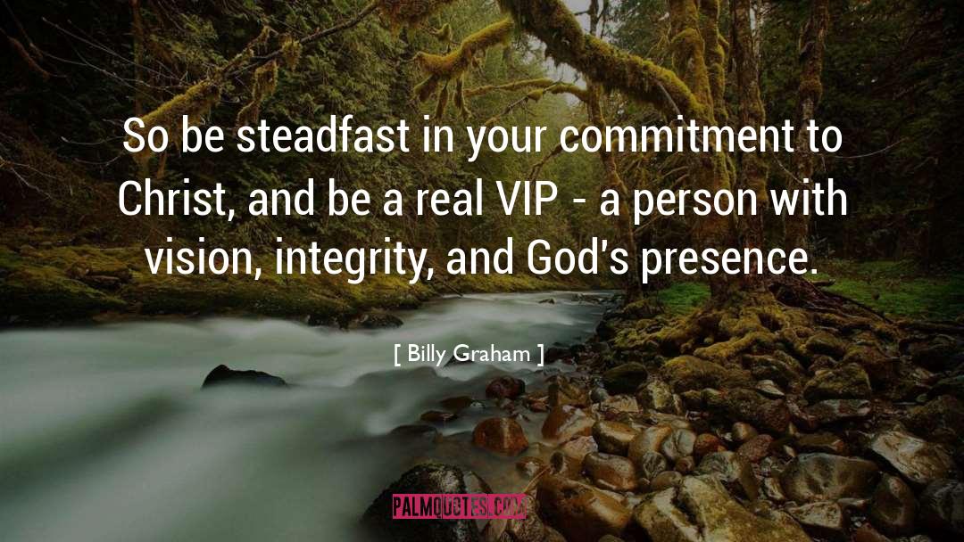 Steadfast quotes by Billy Graham