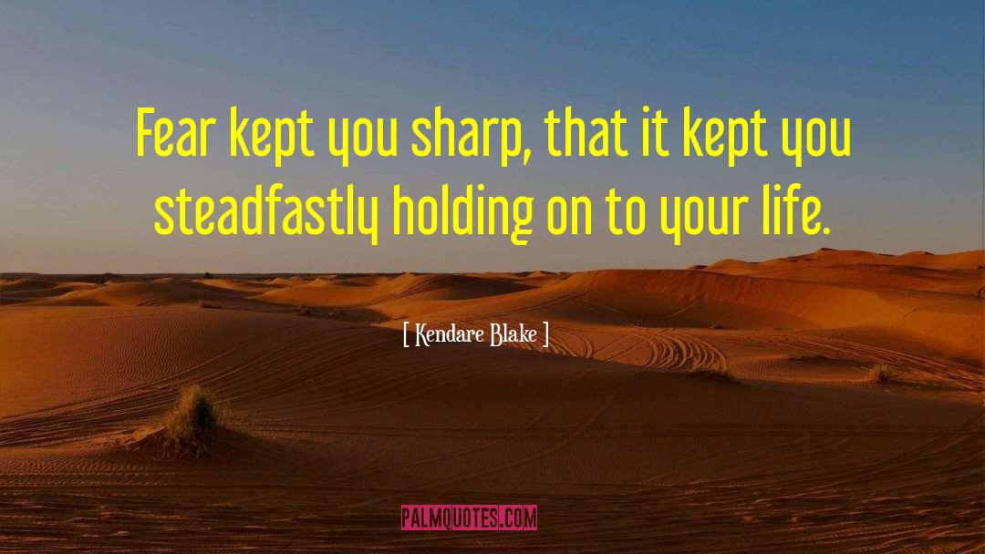 Steadfastly quotes by Kendare Blake
