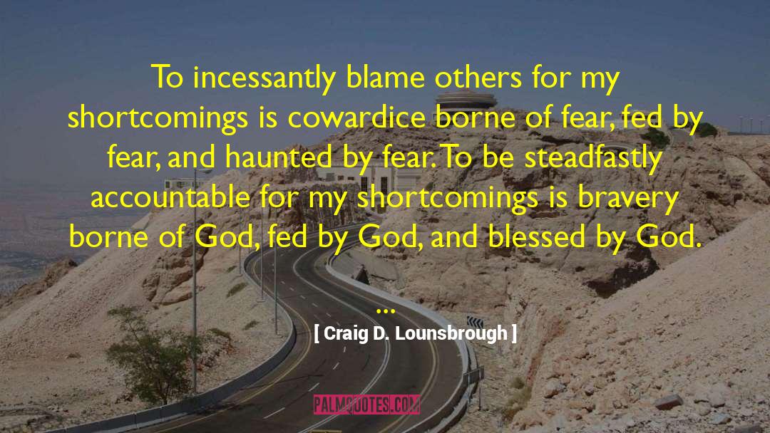 Steadfastly quotes by Craig D. Lounsbrough