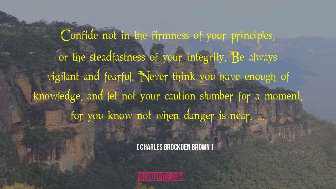 Steadfastness quotes by Charles Brockden Brown