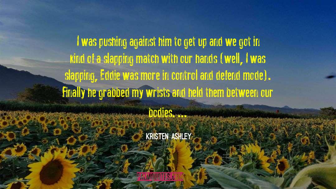 Steady Hands quotes by Kristen Ashley