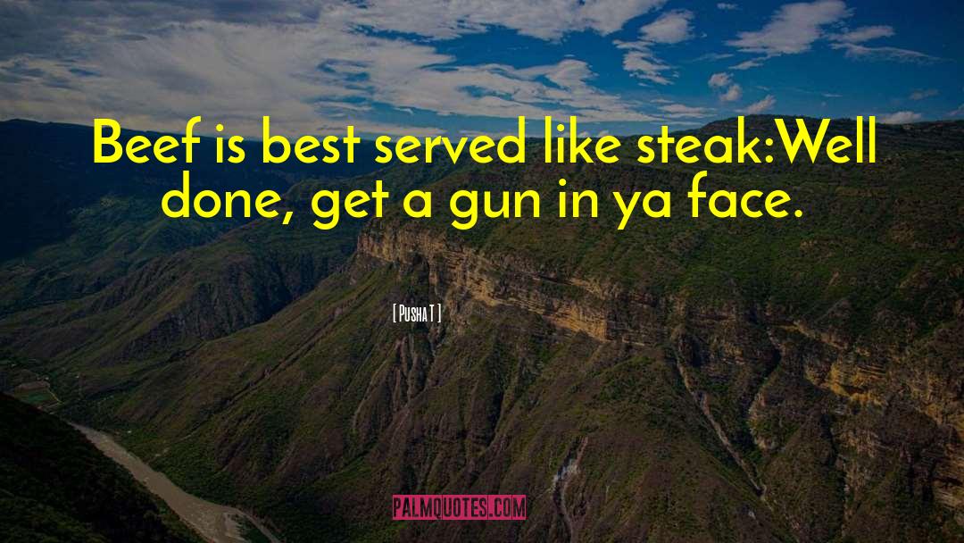 Steak Tartare quotes by Pusha T