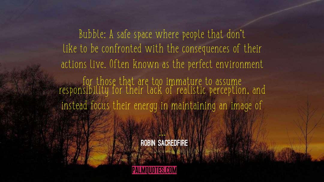 Steal Their Space quotes by Robin Sacredfire