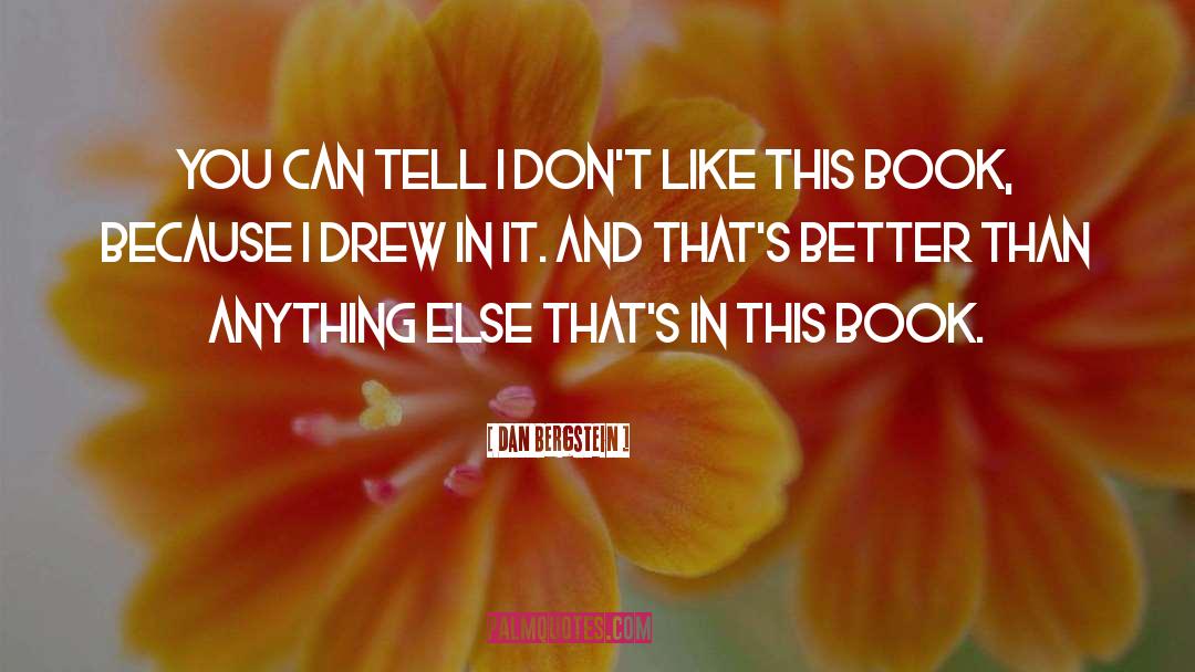 Steal This Book quotes by Dan Bergstein