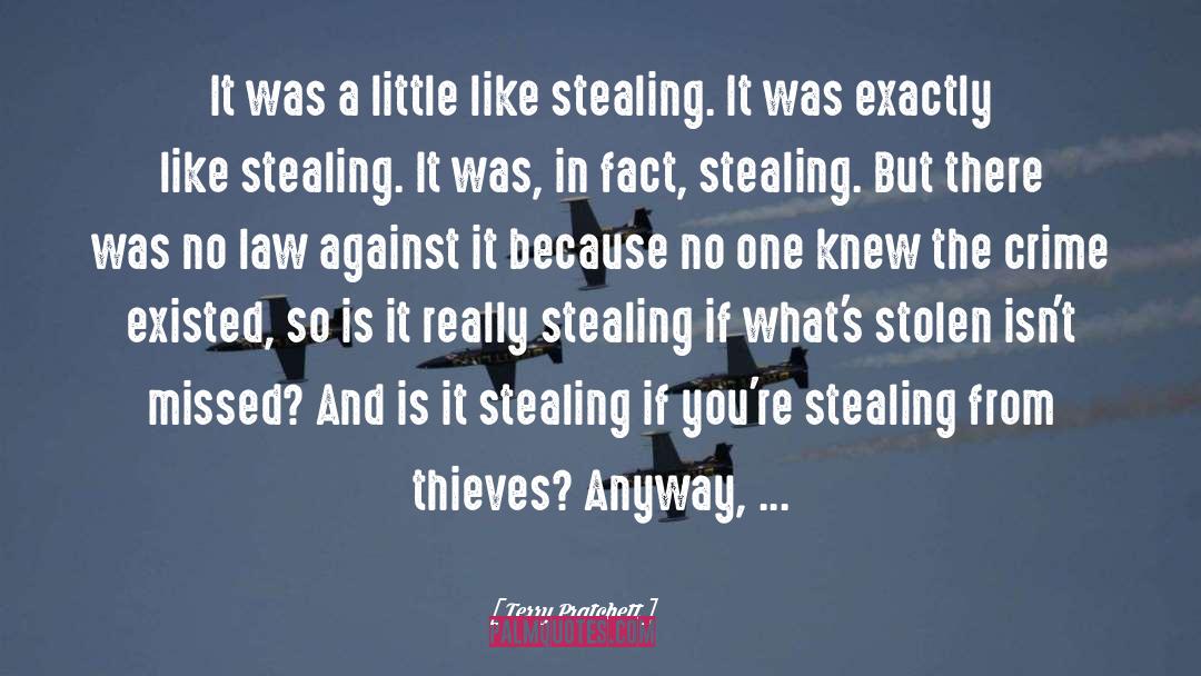 Stealing Is A Crime quotes by Terry Pratchett