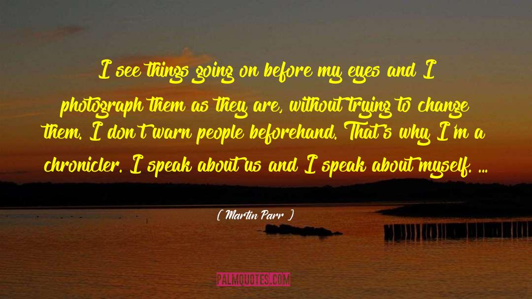 Stealing Things quotes by Martin Parr