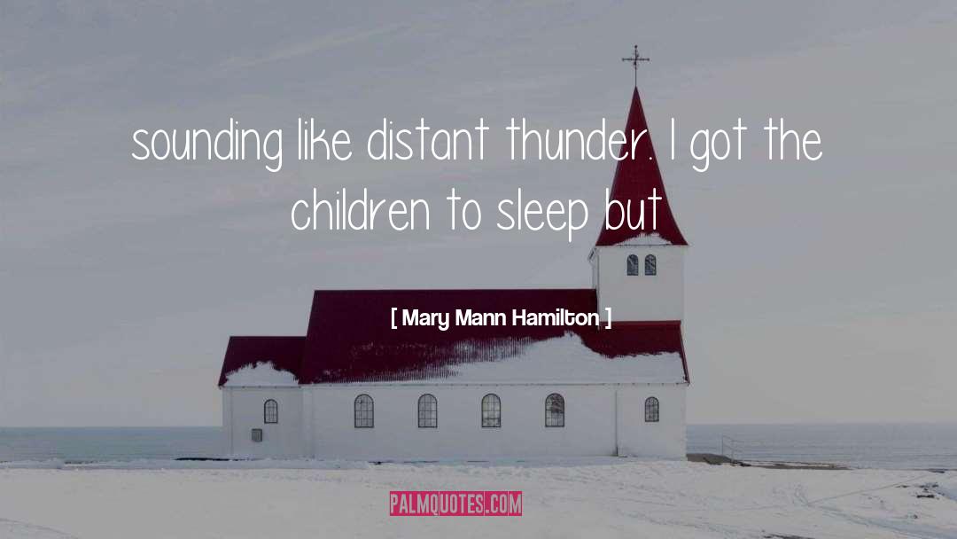 Stealing Thunder quotes by Mary Mann Hamilton