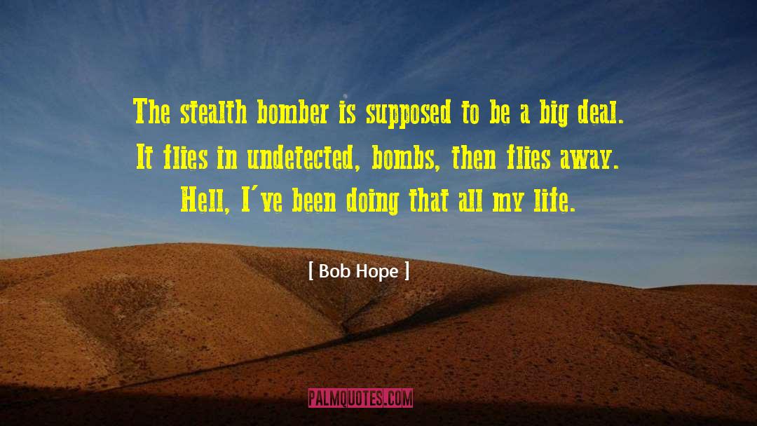 Stealth quotes by Bob Hope