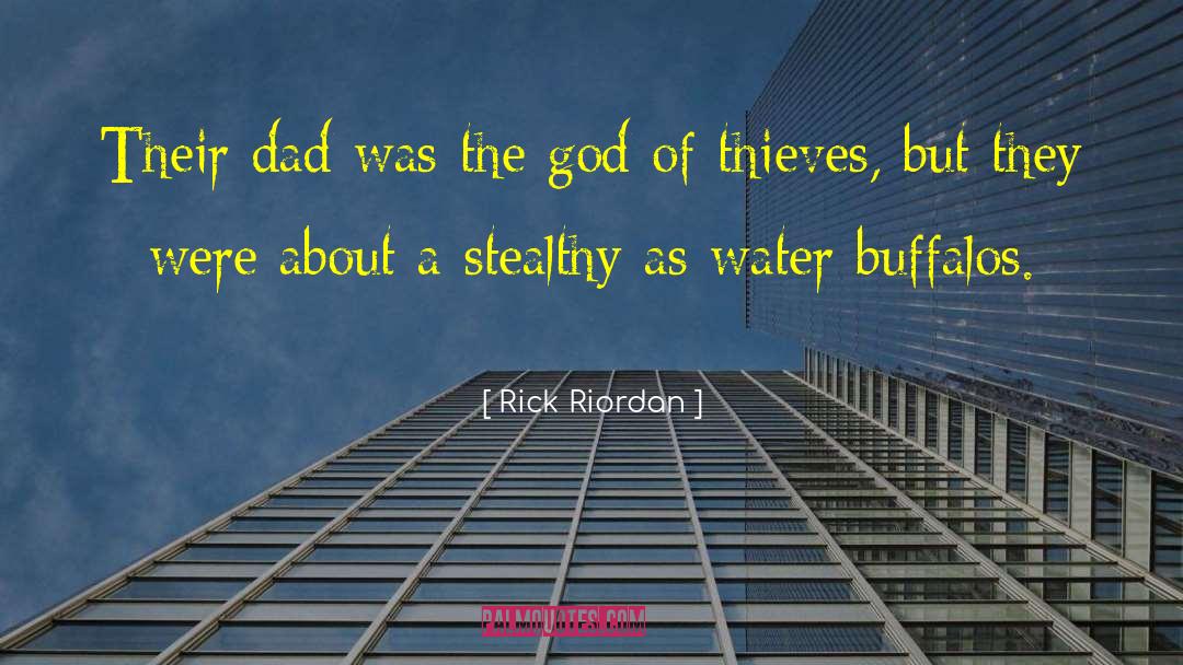 Stealthy quotes by Rick Riordan