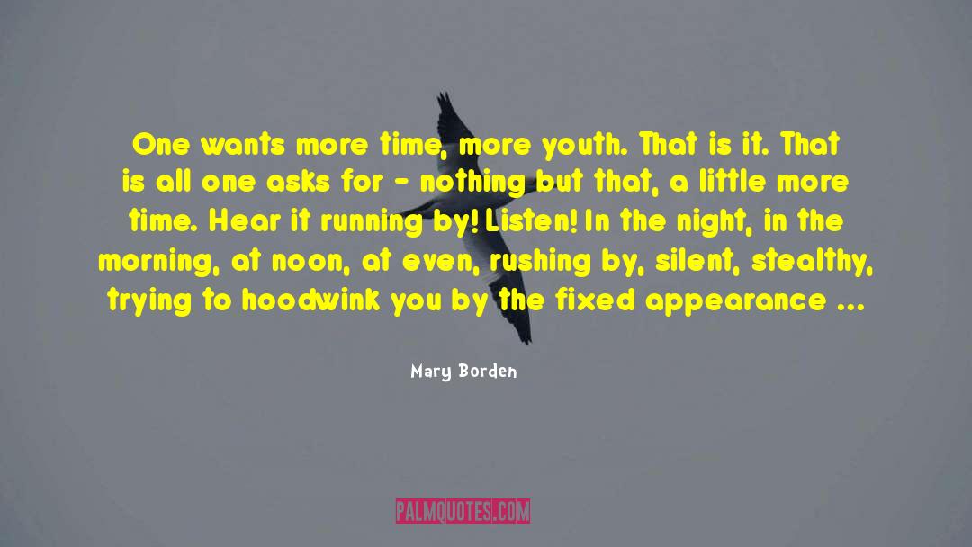 Stealthy quotes by Mary Borden