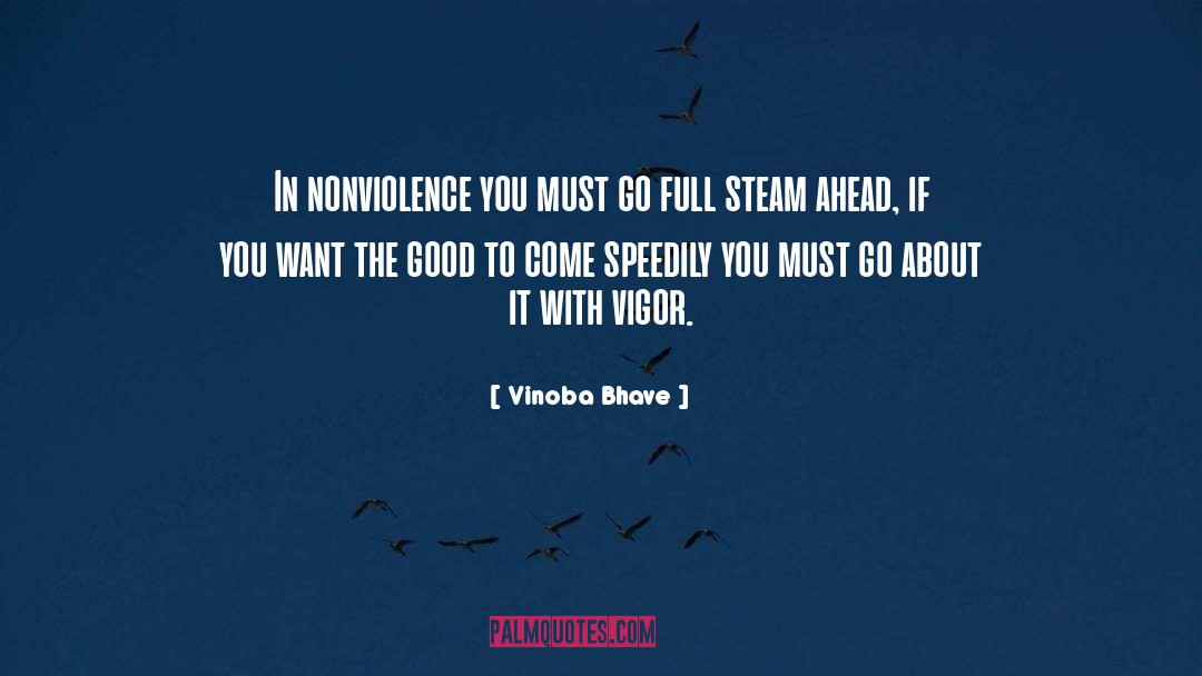 Steam Ahead quotes by Vinoba Bhave