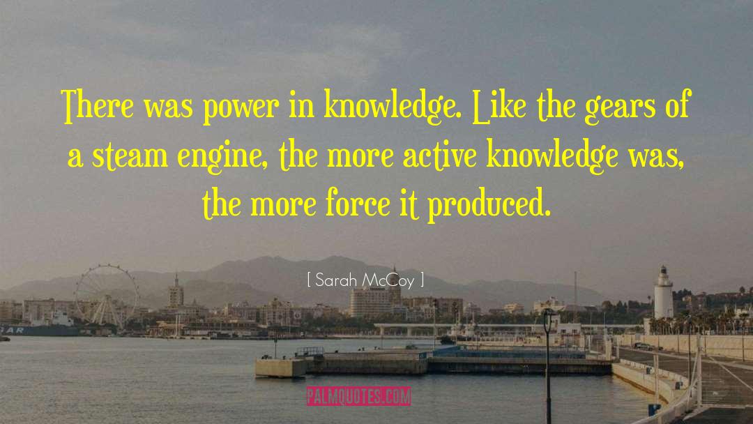 Steam Engine quotes by Sarah McCoy