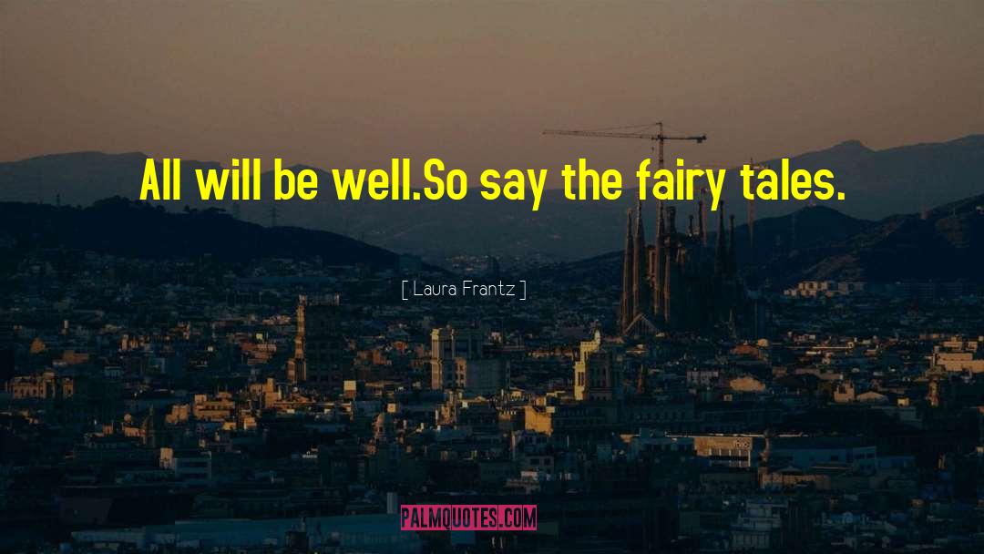 Steampunk Fairy Tales quotes by Laura Frantz