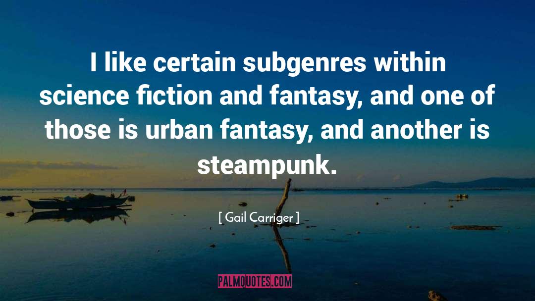 Steampunk quotes by Gail Carriger