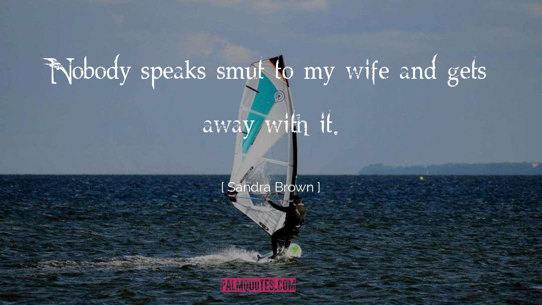 Steamy Romance quotes by Sandra Brown