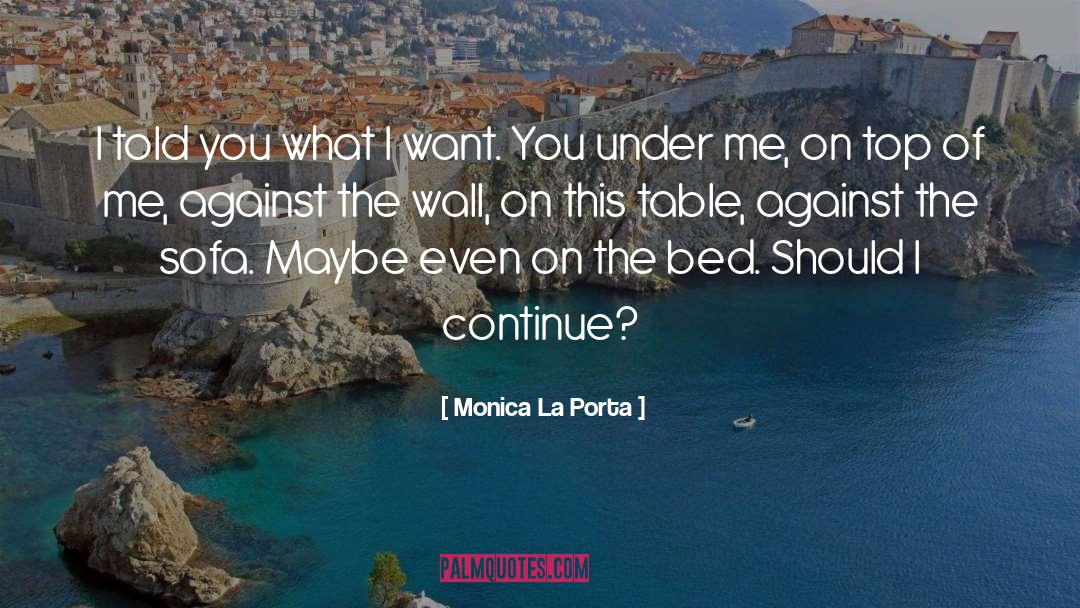 Steamy Romance quotes by Monica La Porta