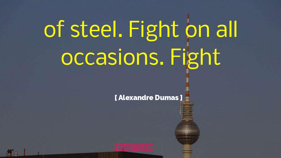 Steel Design quotes by Alexandre Dumas