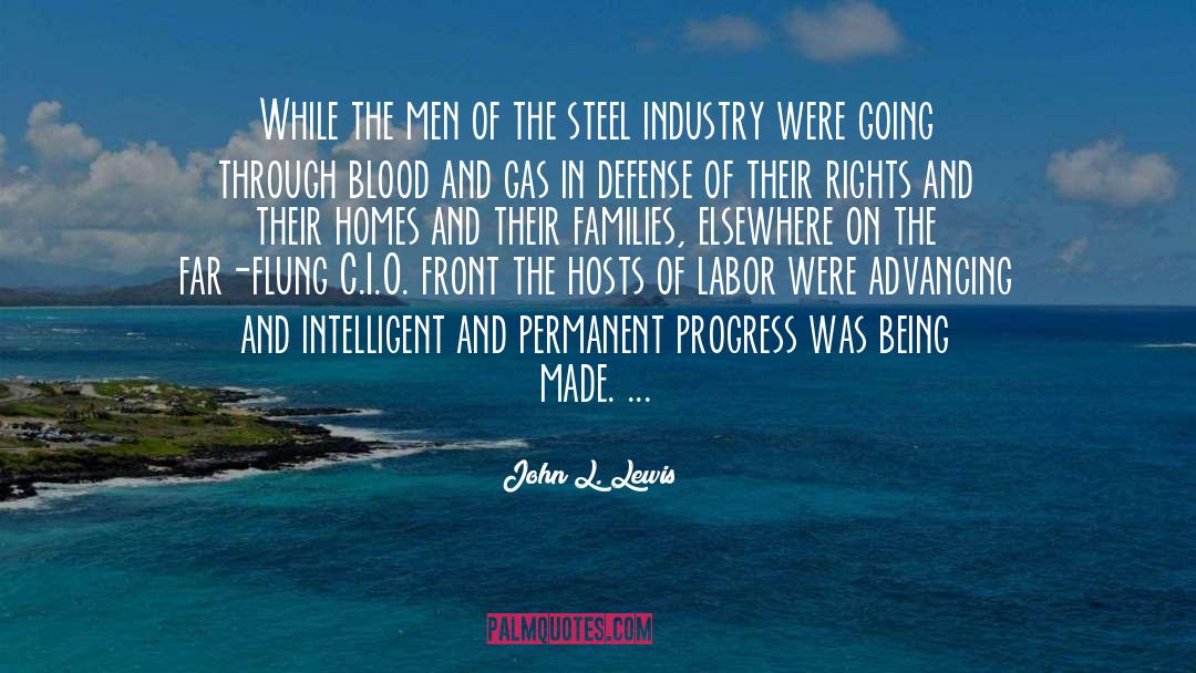 Steel Industry quotes by John L. Lewis