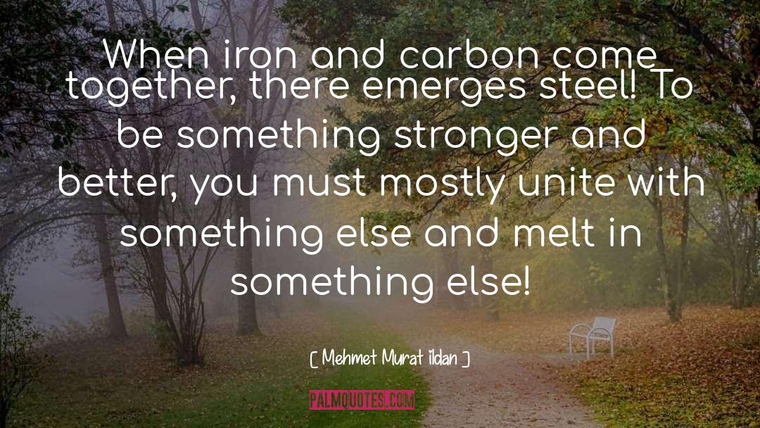 Steel quotes by Mehmet Murat Ildan