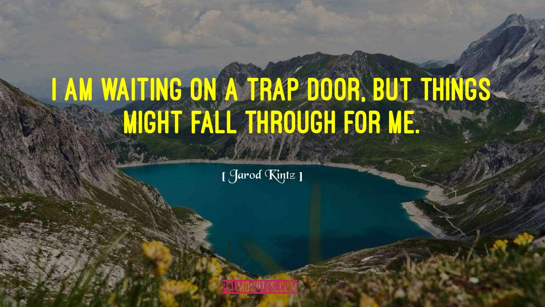 Steel Trap quotes by Jarod Kintz