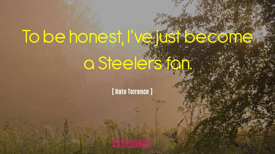 Steelers quotes by Nate Torrence