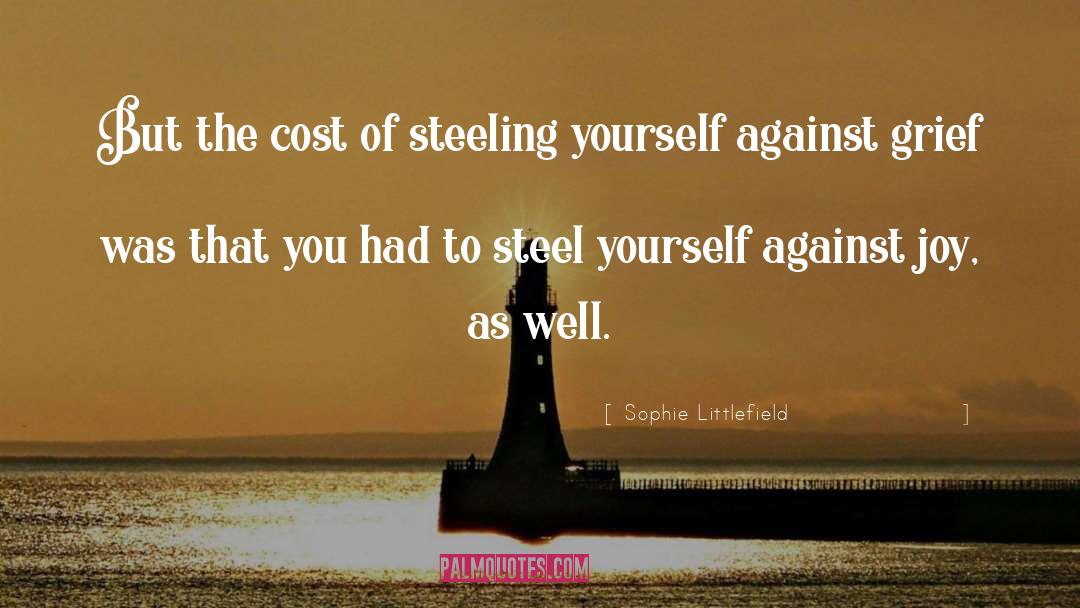 Steeling quotes by Sophie Littlefield