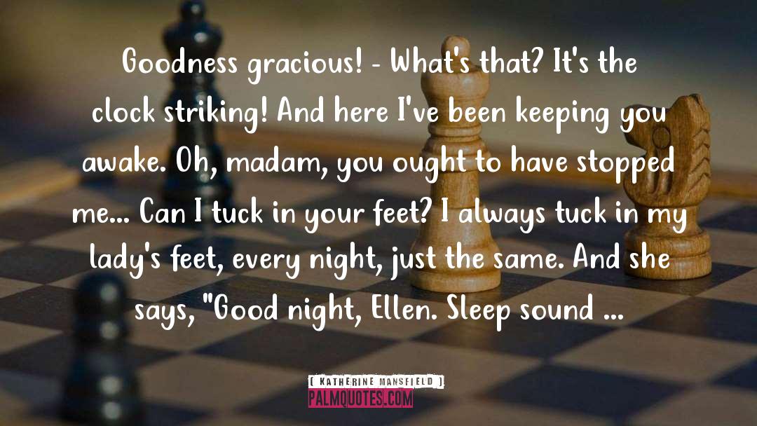 Steens Sleep Clock quotes by Katherine Mansfield