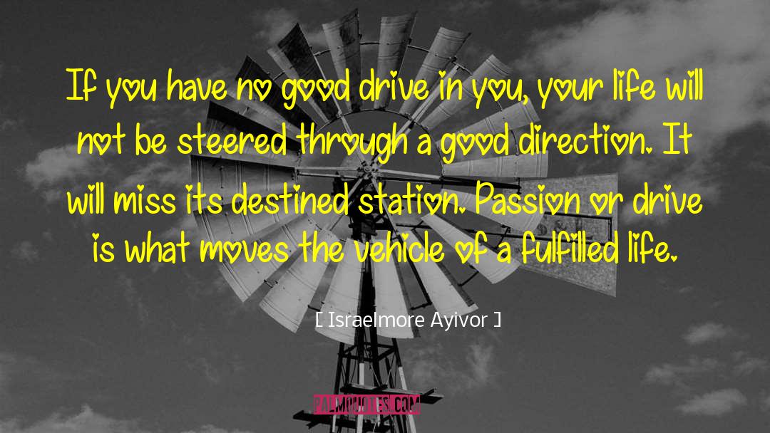 Steered quotes by Israelmore Ayivor