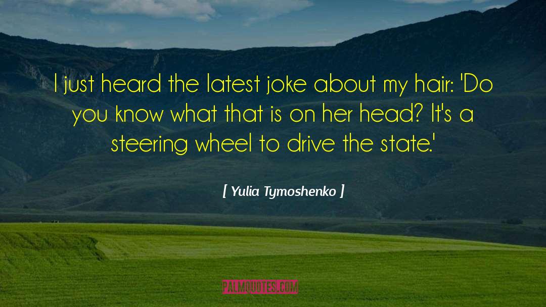 Steering Wheel quotes by Yulia Tymoshenko
