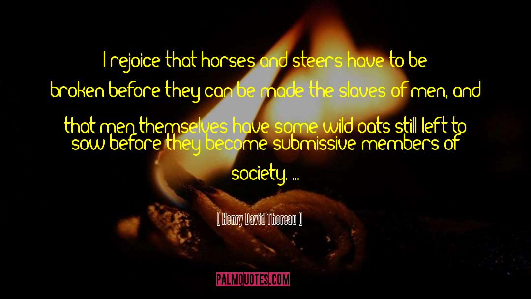 Steers quotes by Henry David Thoreau