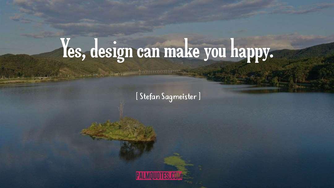 Stefan Belododia quotes by Stefan Sagmeister