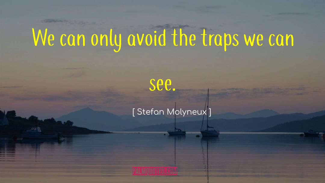 Stefan quotes by Stefan Molyneux