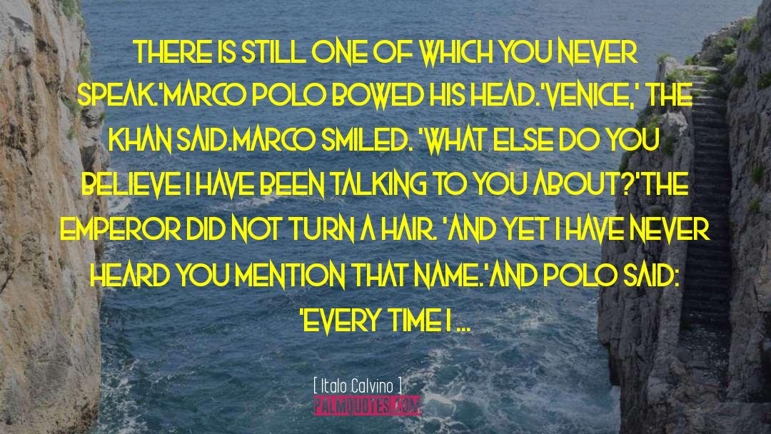 Steigers San Marcos quotes by Italo Calvino