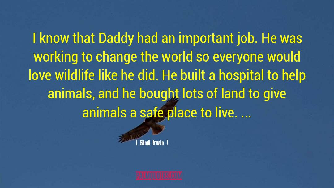 Steigerwald Wildlife quotes by Bindi Irwin