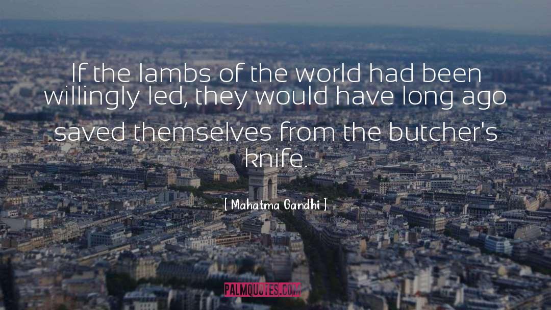 Steingass Knives quotes by Mahatma Gandhi