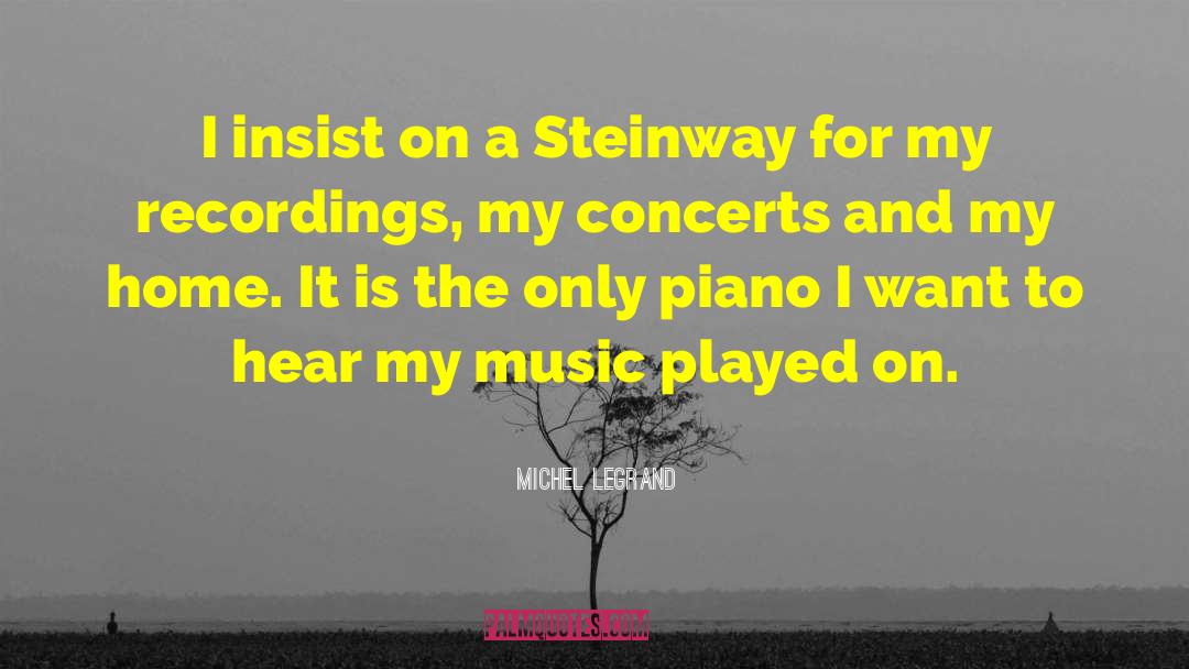 Steinway Piano quotes by Michel Legrand
