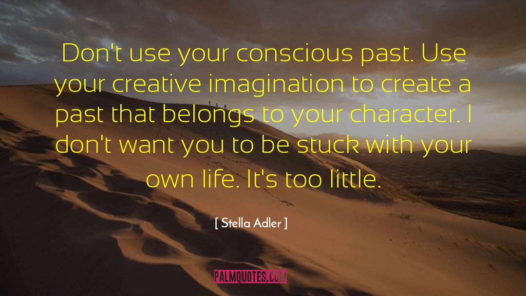 Stella quotes by Stella Adler