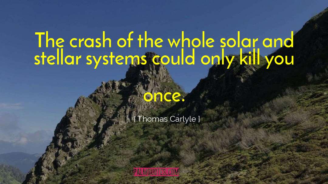Stellar Necleosynthesis quotes by Thomas Carlyle