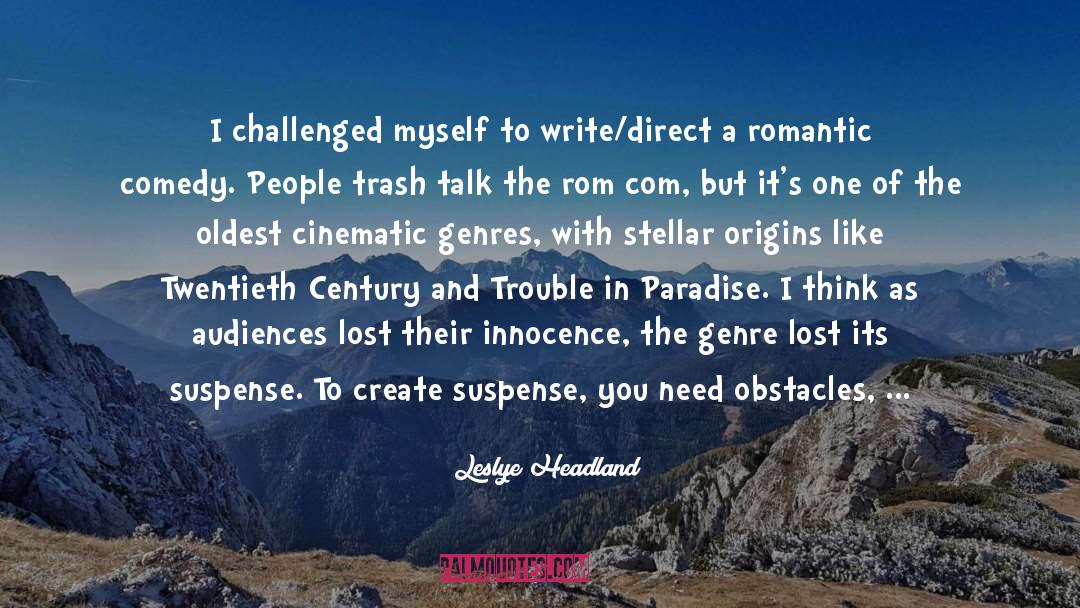 Stellar quotes by Leslye Headland
