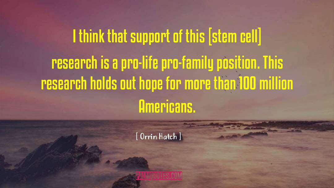 Stem Cell Research quotes by Orrin Hatch