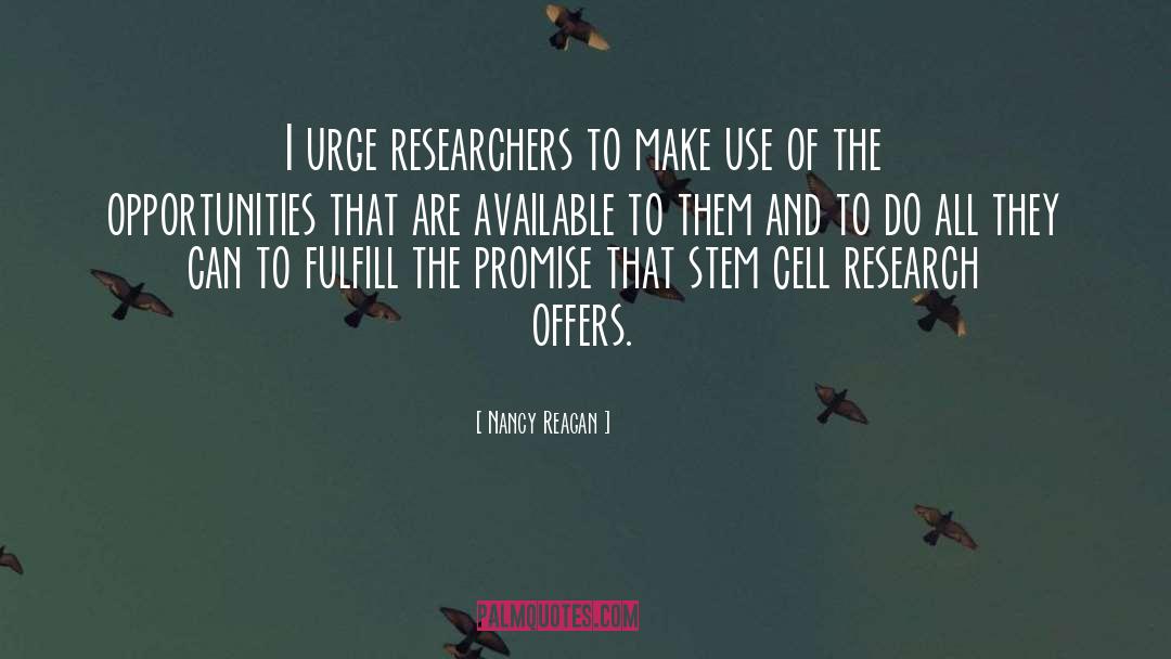 Stem Cell Research quotes by Nancy Reagan