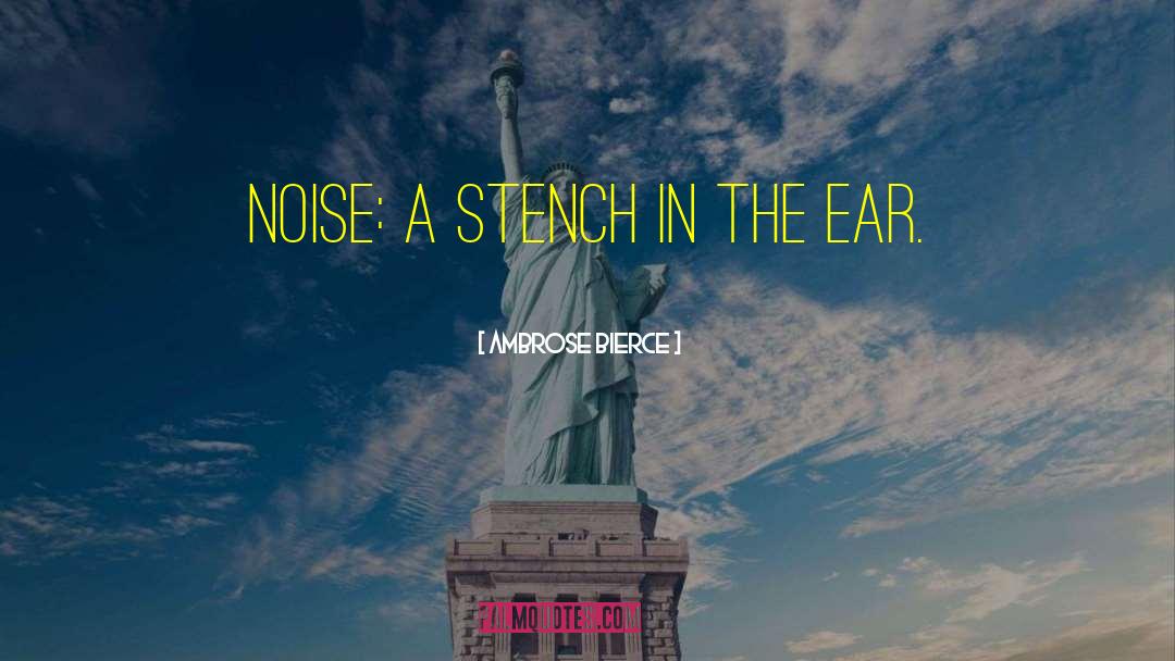 Stench quotes by Ambrose Bierce