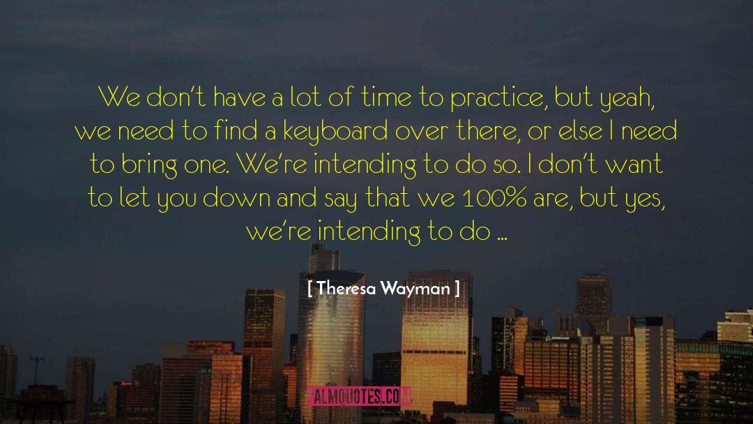 Stenographers Keyboard quotes by Theresa Wayman