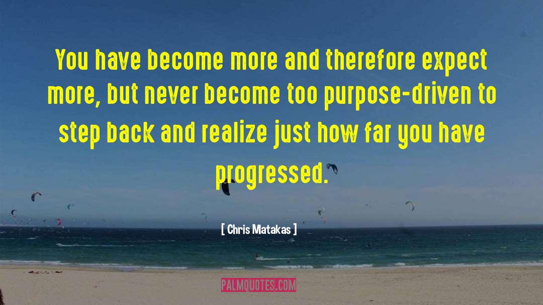 Step Back quotes by Chris Matakas