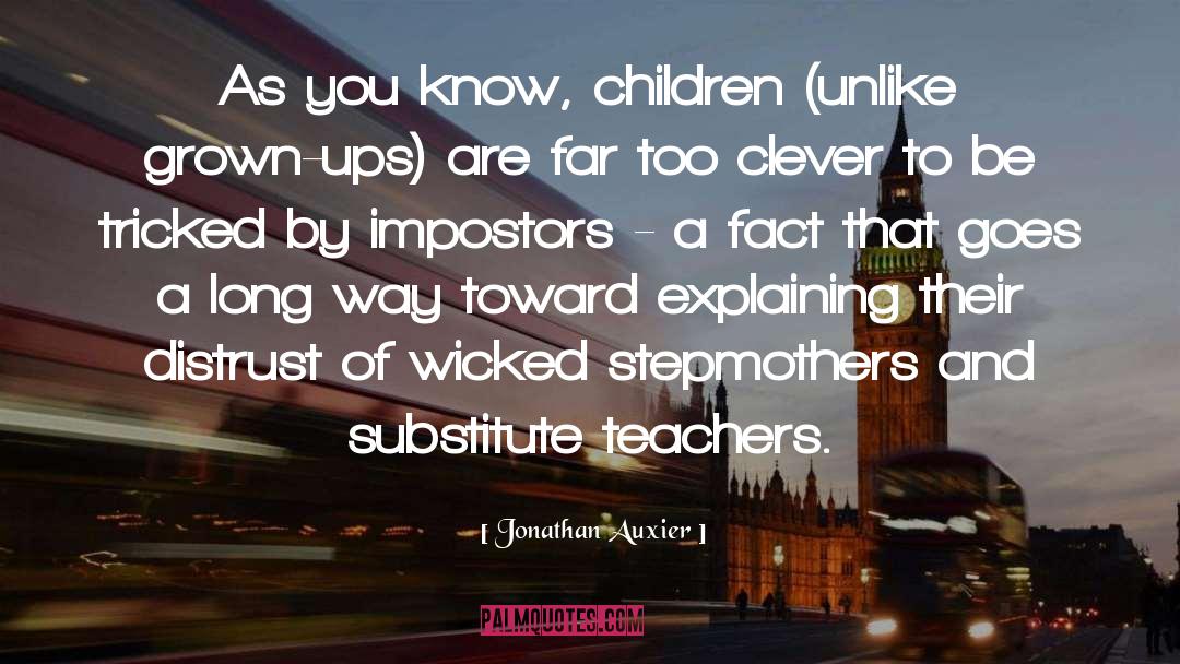 Step Children quotes by Jonathan Auxier