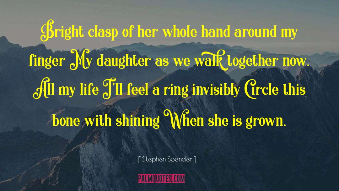 Step Daughter quotes by Stephen Spender