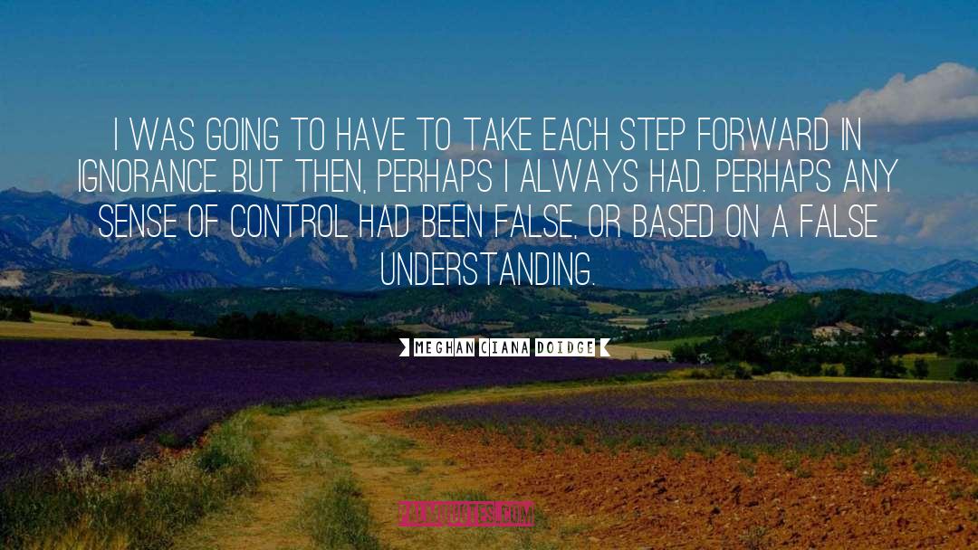 Step Forward quotes by Meghan Ciana Doidge