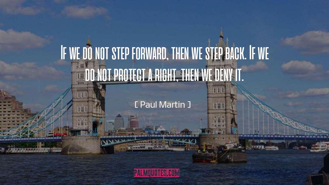 Step Forward quotes by Paul Martin