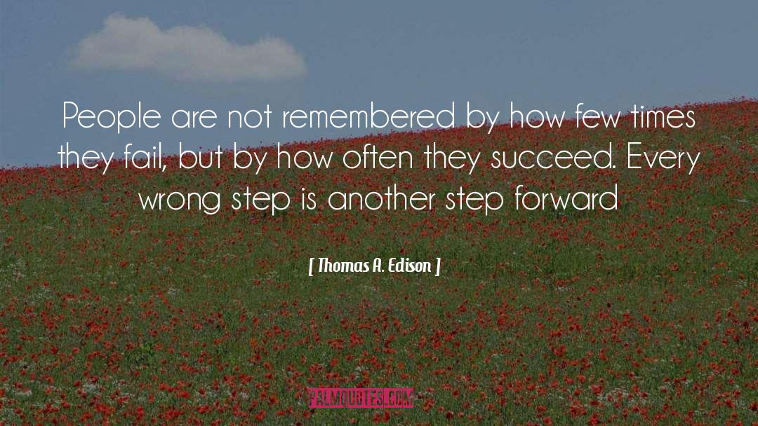 Step Forward quotes by Thomas A. Edison